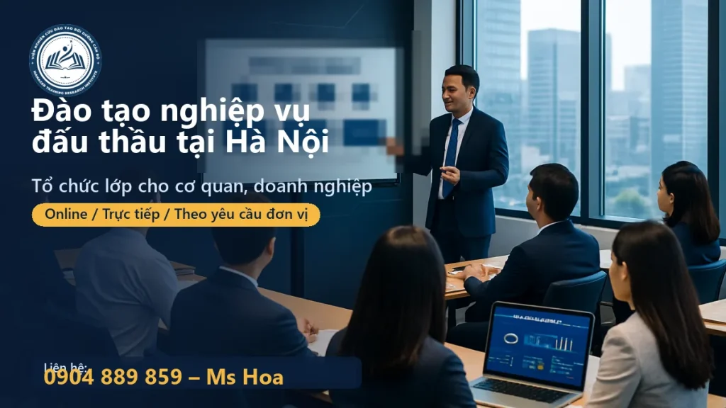 Tổ chức đào tạo nghiệp vụ đấu thầu tại Hà Nội cho cơ quan và doanh nghiệp