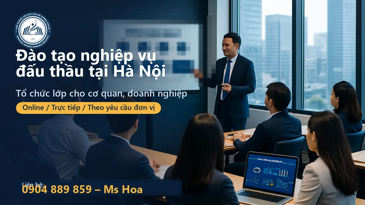 Tổ chức đào tạo nghiệp vụ đấu thầu tại Hà Nội cho cơ quan và doanh nghiệp